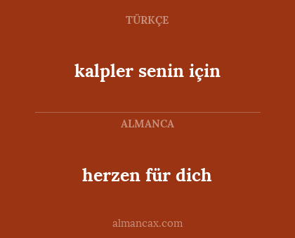 herzen für dich - kalpler senin için
