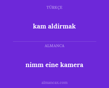 nimm eine kamera - kam aldirmak