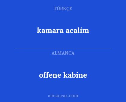 offene kabine - kamara acalim