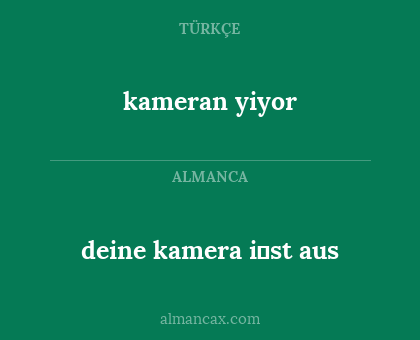 kameran yiyor - deine kamera i̇st aus