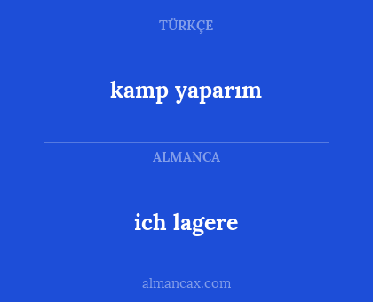 ich lagere - kamp yaparım