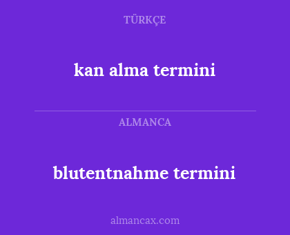 blutentnahme termini - kan alma termini