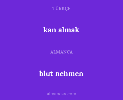 kan almak - blut nehmen