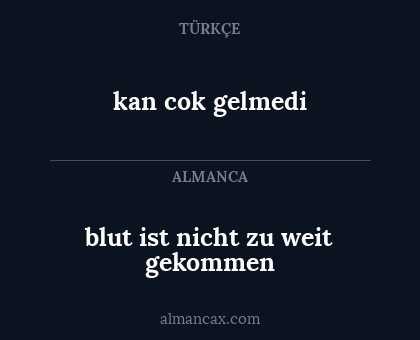 blut ist nicht zu weit gekommen - kan cok gelmedi