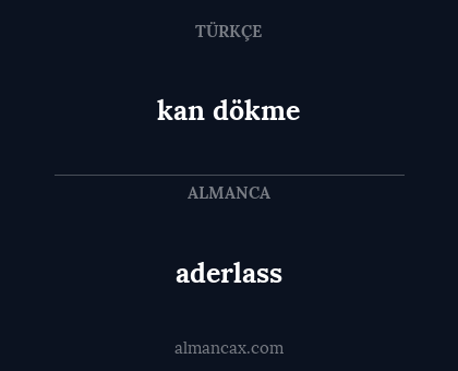 kan dökme - aderlass