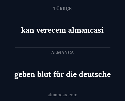 kan verecem almancasi - geben blut für die deutsche