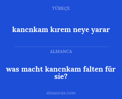 was macht kancnkam falten für sie? - kancnkam kırem neye yarar
