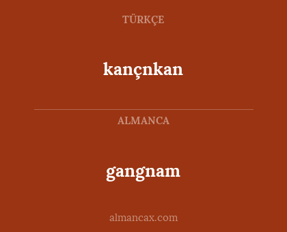 kançnkan - gangnam