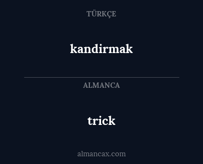 trick - kandirmak