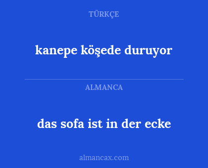 das sofa ist in der ecke - kanepe köşede duruyor