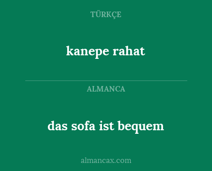 kanepe rahat - das sofa ist bequem