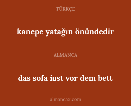 das sofa i̇st vor dem bett - kanepe yatağın önündedir
