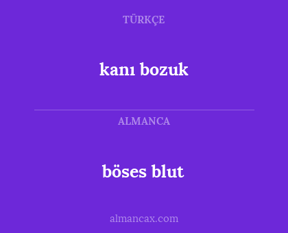 kanı bozuk - böses blut