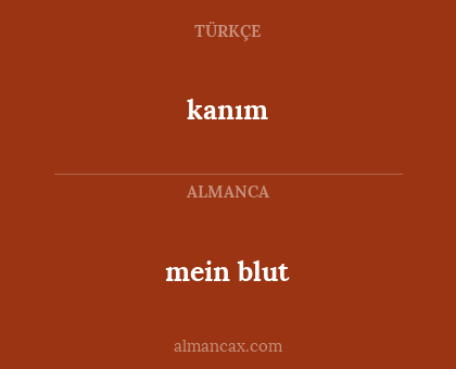kanım - mein blut