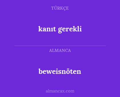 beweisnöten - kanıt gerekli