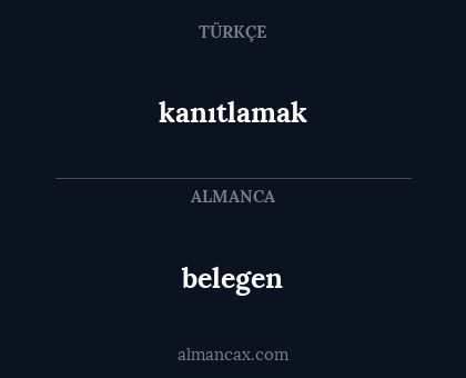belegen - kanıtlamak