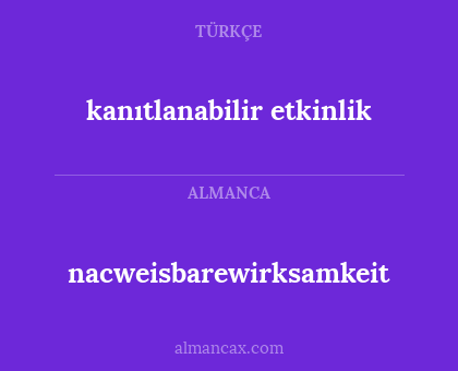 kanıtlanabilir etkinlik - nacweisbarewirksamkeit