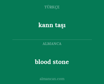 kann taşı - blood stone