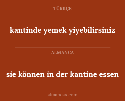 sie können in der kantine essen - kantinde yemek yiyebilirsiniz