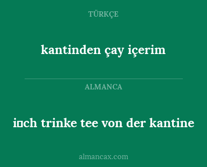 kantinden çay içerim - i̇ch trinke tee von der kantine