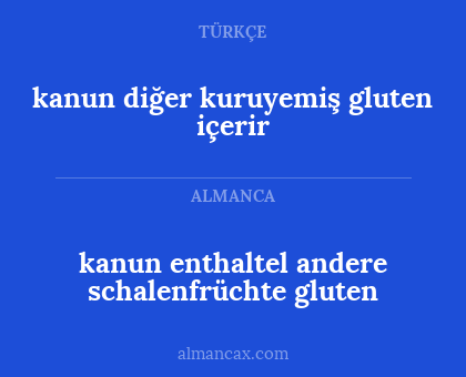 kanun diğer kuruyemiş gluten içerir - kanun enthaltel andere schalenfrüchte gluten