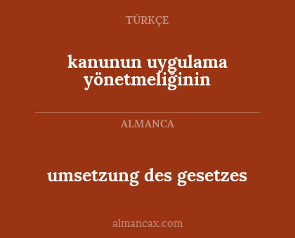 umsetzung des gesetzes - kanunun uygulama yönetmeliğinin