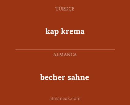 becher sahne - kap krema