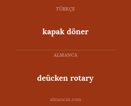 kapak döner - deücken rotary
