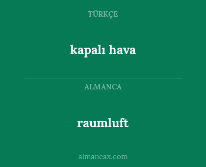 raumluft - kapalı hava