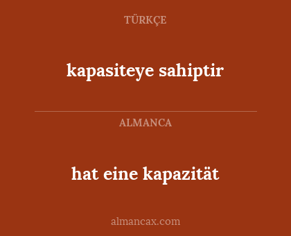 hat eine kapazität - kapasiteye sahiptir