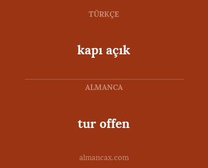 kapı açık - tur offen