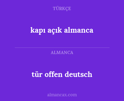 tür offen deutsch - kapı açık almanca