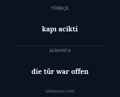 die tür war offen - kapı acikti