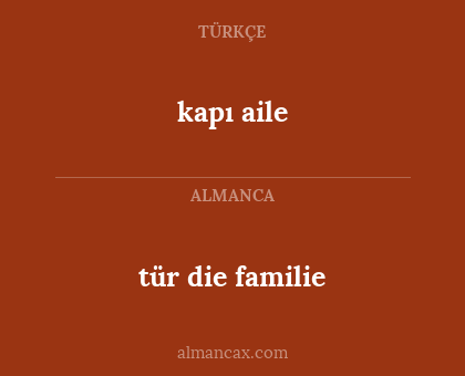 kapı aile - tür die familie