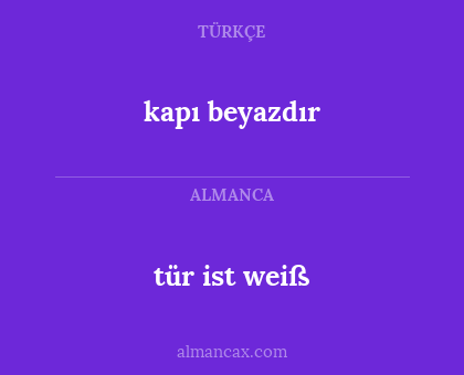 kapı beyazdır - tür ist weiß