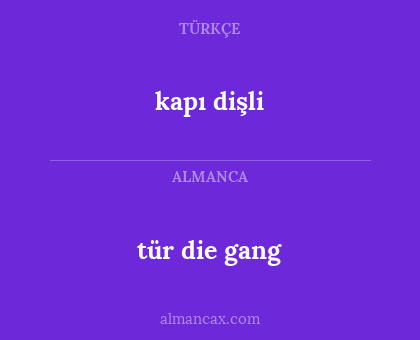 kapı dişli - tür die gang