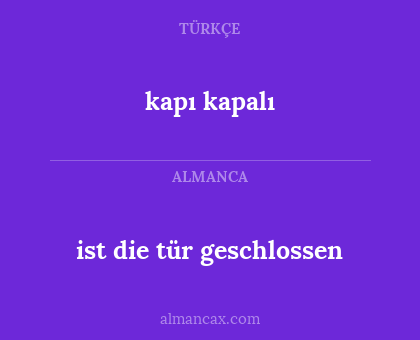 ist die tür geschlossen - kapı kapalı