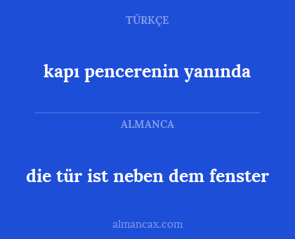 kapı pencerenin yanında - die tür ist neben dem fenster