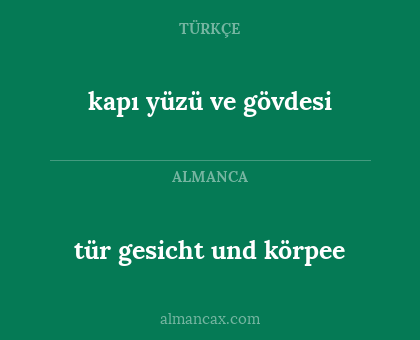 tür gesicht und körpee - kapı yüzü ve gövdesi