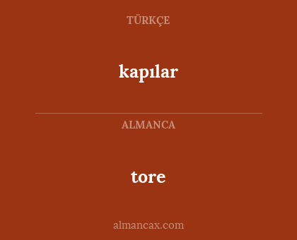 tore - kapılar