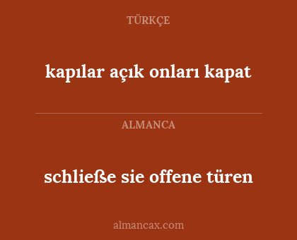 kapılar açık onları kapat - schließe sie offene türen
