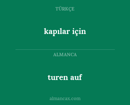 turen auf - kapılar için