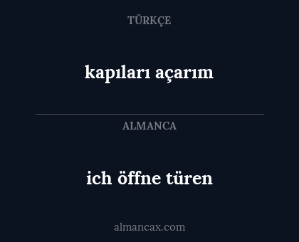 kapıları açarım - ich öffne türen
