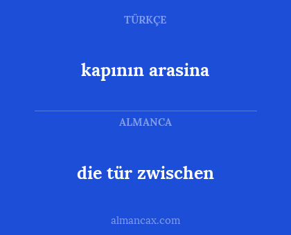kapının arasina - die tür zwischen