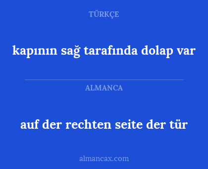 auf der rechten seite der tür - kapının sağ tarafında dolap var