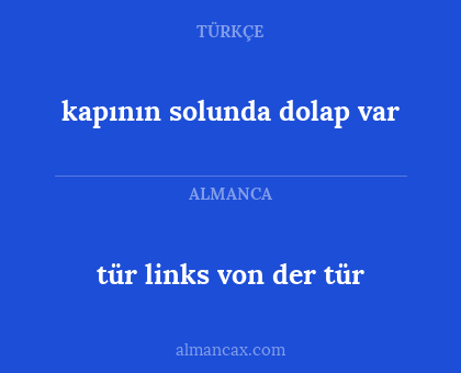 tür links von der tür - kapının solunda dolap var