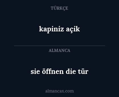 kapiniz açik - sie öffnen die tür
