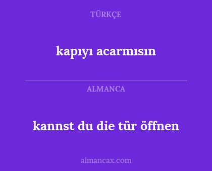 kapıyı acarmısın - kannst du die tür öffnen