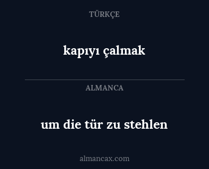 um die tür zu stehlen - kapıyı çalmak
