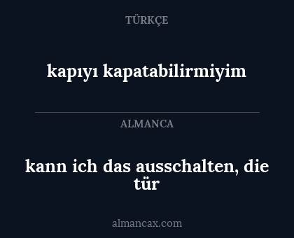 kapıyı kapatabilirmiyim - kann ich das ausschalten, die tür